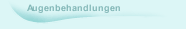 Augenbehandlungen