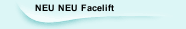 NEU NEU Facelift